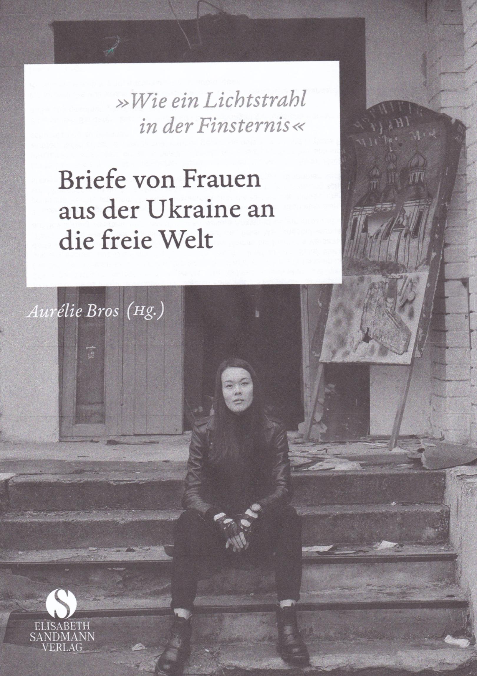 Buch-Cover: Briefe von Frauen aus der Ukraine an die freie Welt (c) Elisabeth Sandmann Verlag