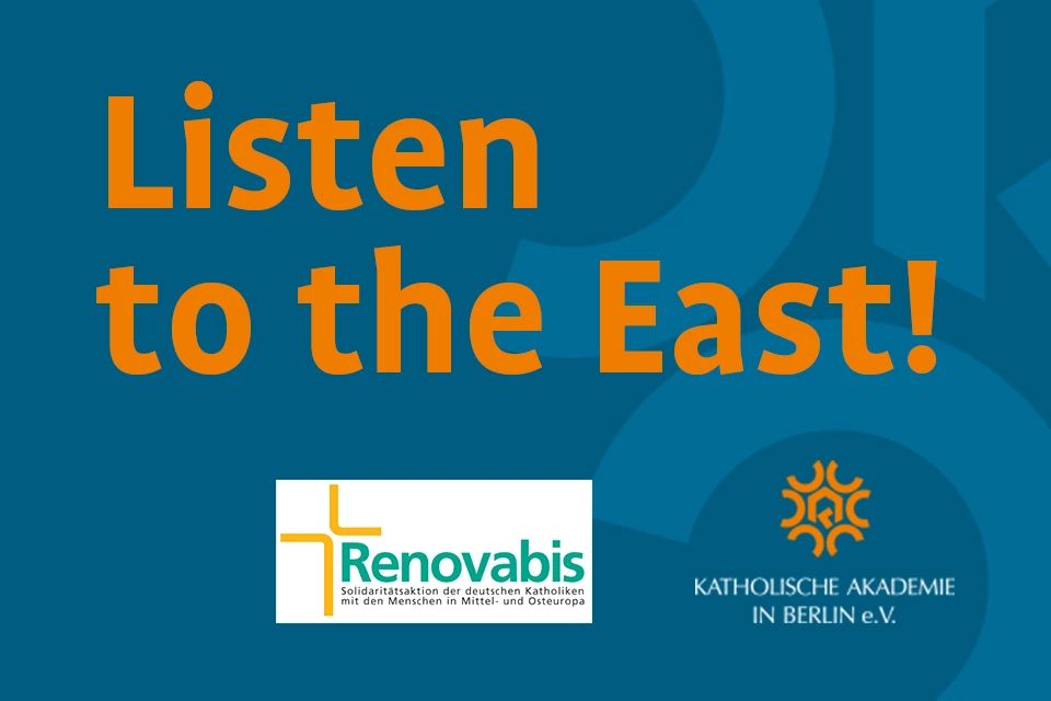 Listen to the East (c) Katholische Akademie Berlin