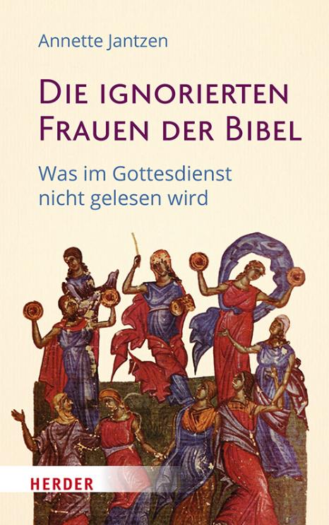 Annette Jantzen - Die Frauen ignorierten Frauen in der Bibel