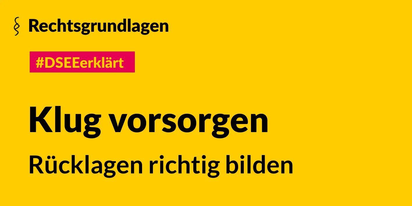 DSEE Erklärt: Klug versorgen - Rücklagen richtig bilden