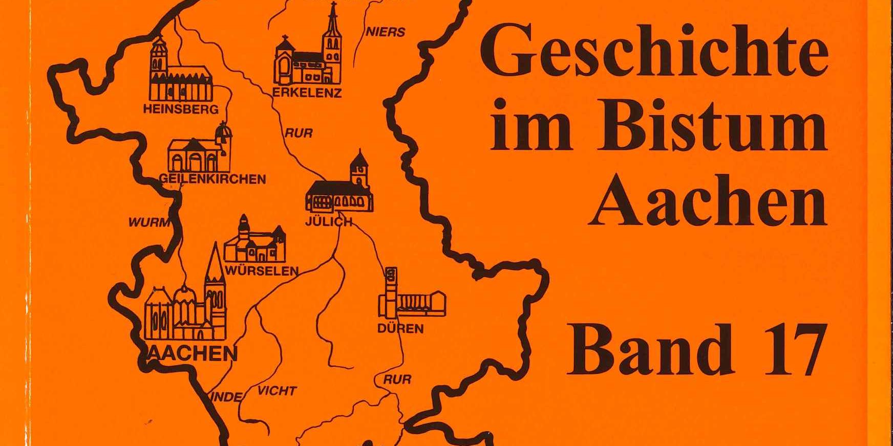 Geschichte im Bistum Aachen Band 17