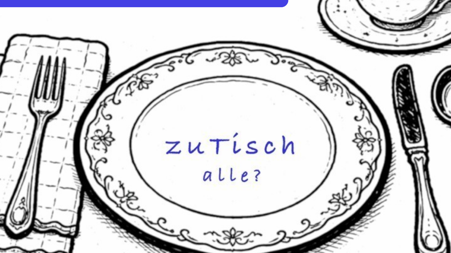 zu Tisch