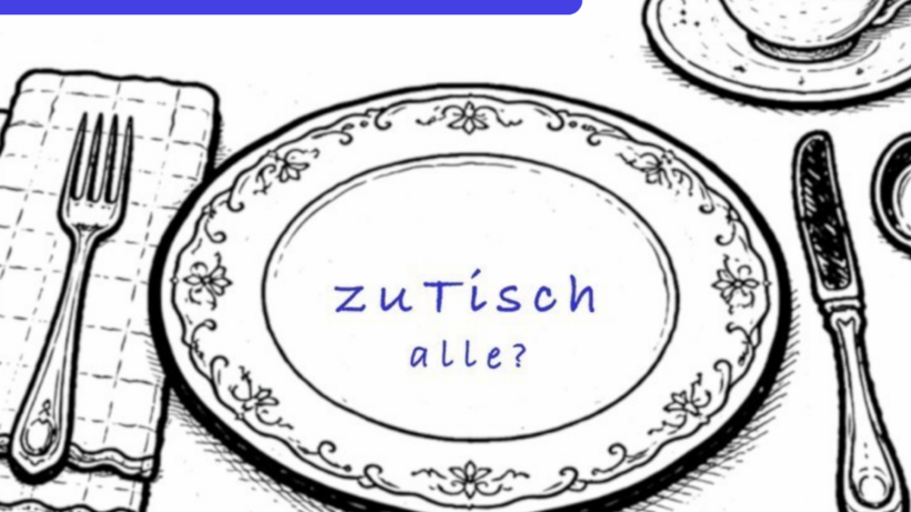 zu Tisch