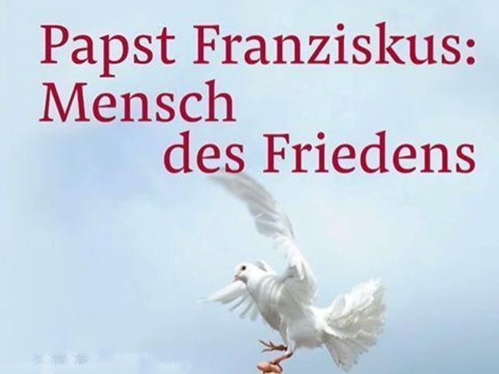 Papst Franziskus: Mensch des Friedens