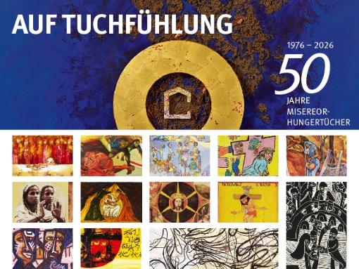 Auf Tuchfühlung: 50 Jahre Misereor-Hungertücher