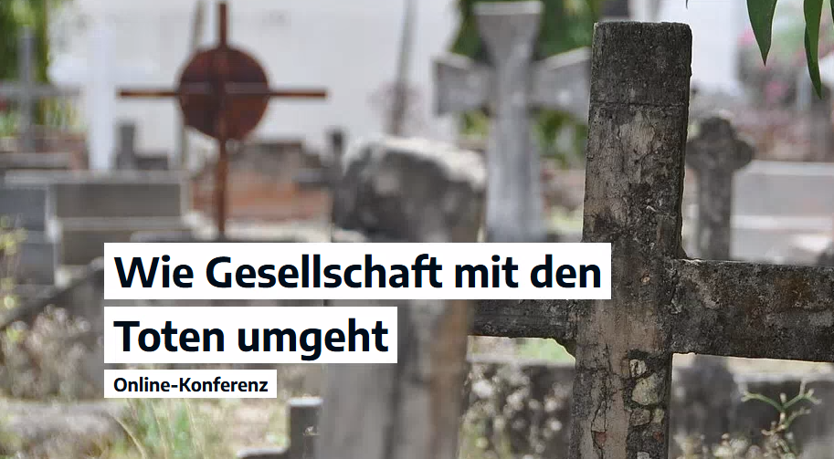 Wie die Gesellschaft mit den Toten umgeht