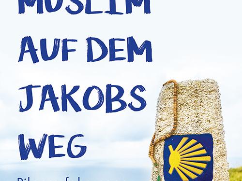 Mouhanad Khorchide, Ein Muslim auf dem Jakobsweg