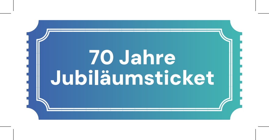 Ein Ticket mit der Aufschrift '70 Jahre Jubiläumsticket'