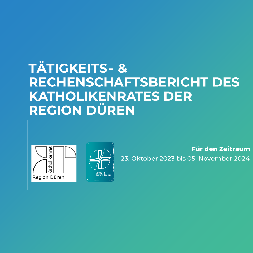 Tätigkeits- und Rechenschaftsberichtes Katholikenrat Düren (c) Katholikenrat Region Düren